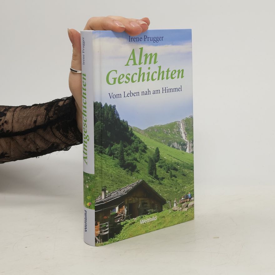 Irene Prugger Almgeschichten