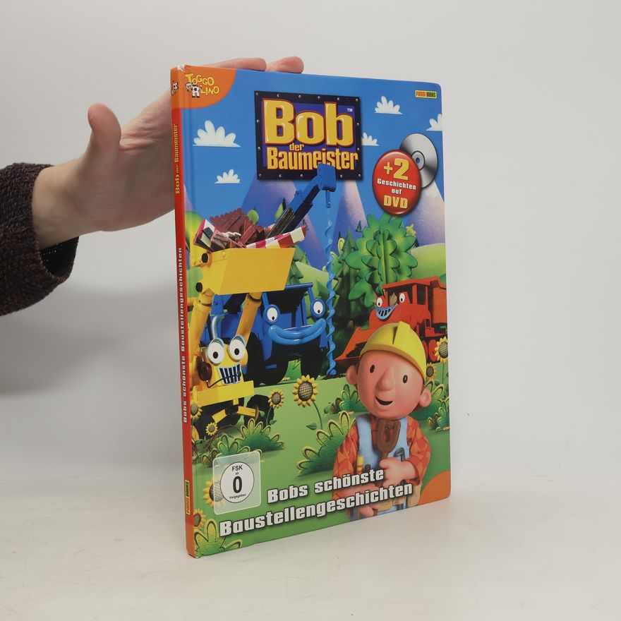 Ulrike Kenz Bob der Baumeister - Bobs schönste Baustellengeschichten