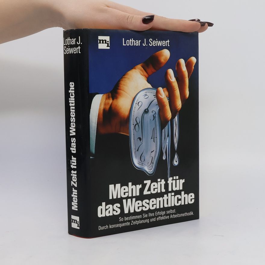 Lothar J. Seiwert Mehr Zeit für das Wesentliche