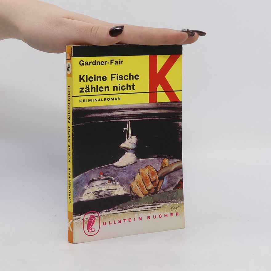 Erle Stanley Gardner Kleine Fische zählen nicht