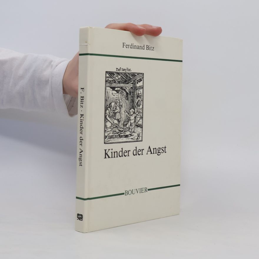 Ferdinand Bitz Kinder der Angst
