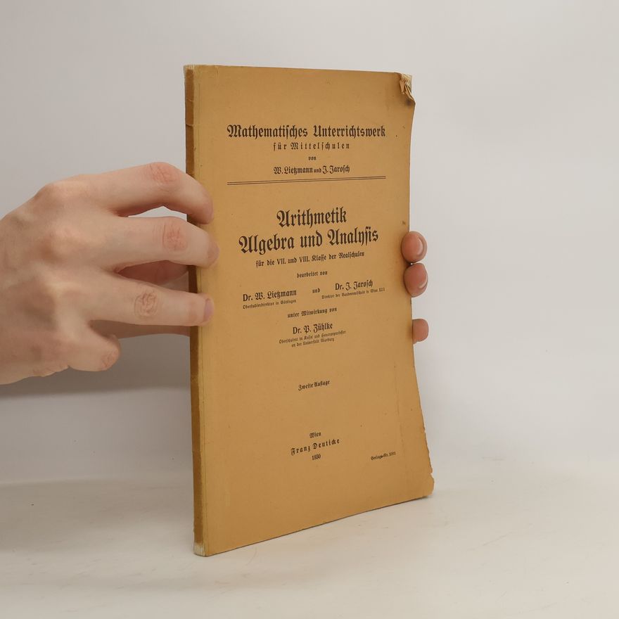 Walther Lietzmann Arithmetik Algebra und Analysis für die VII. und VIII. Klasse der Realschulen