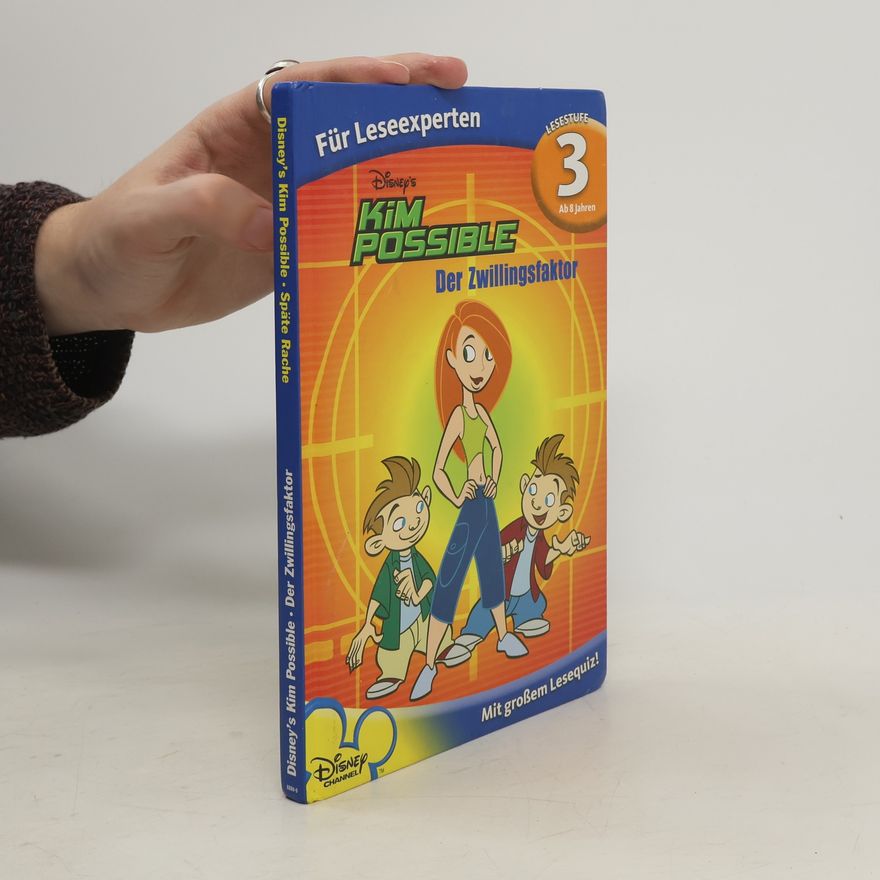 Autorenkollektiv Disney´s Kim Possible. Der Zwillingsfaktor. Späte Rache