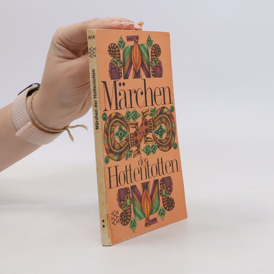 Ulrich Benzel Märchen, Sagen und Fabeln der Hottentotten und Kaffern