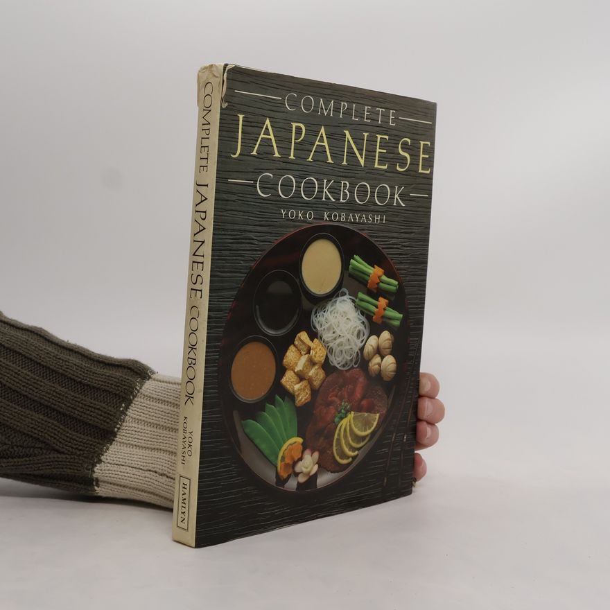 Yōko Kobayashi Complete Japanese Cookbook