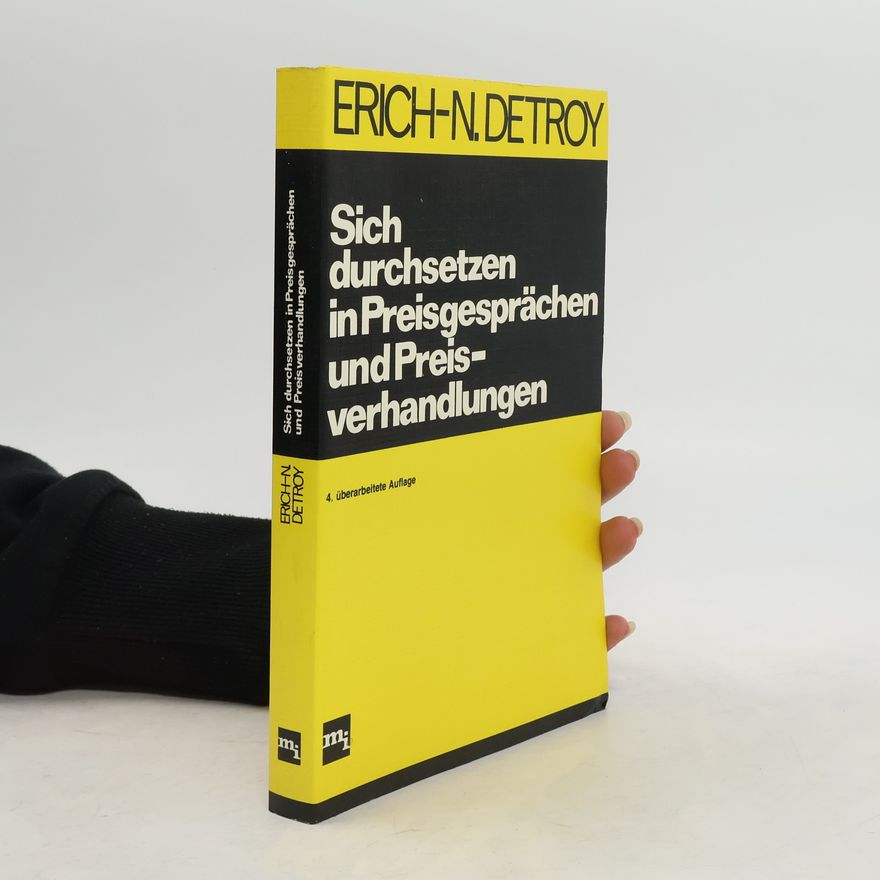 Erich-Norbert Detroy Sich durchsetzen in Preisgesprächen und Preisverhandlungen