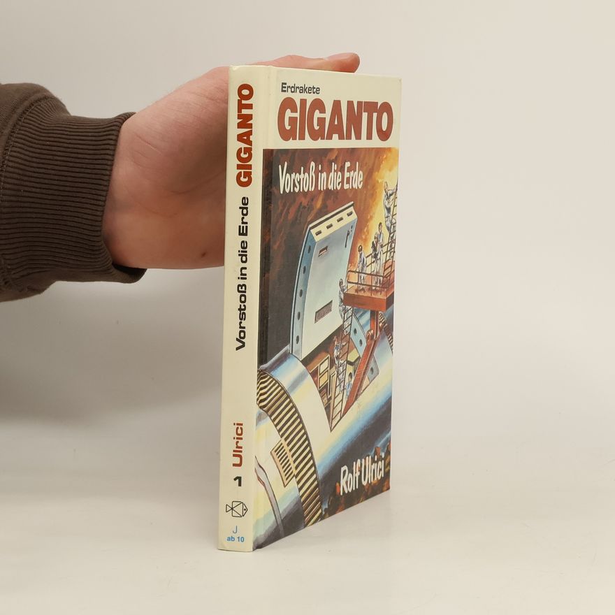 Rolf Ulrici Erdrakete Giganto I. Vorstoß in die Erde