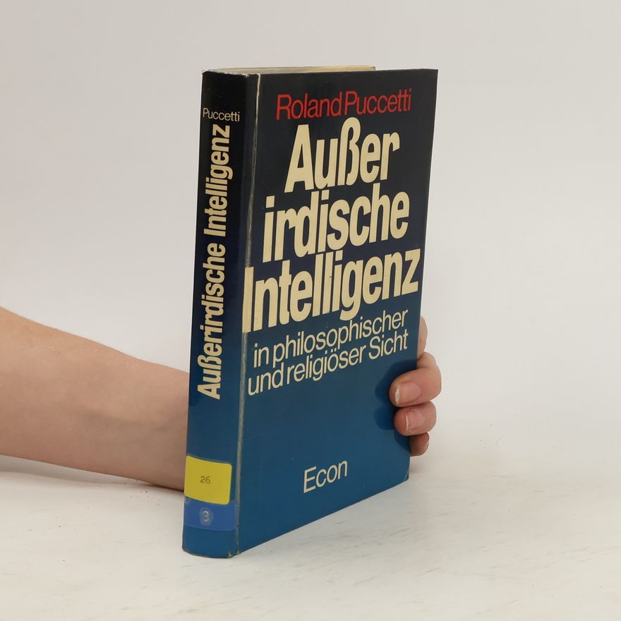 Roland Puccetti Ausserirdische Intelligenz in philosophischer und religiöser Sicht