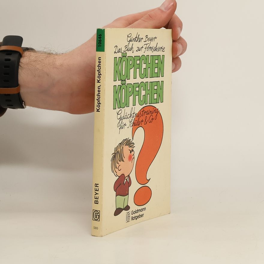 Günther Beyer Das Buch zur Fernsehserie Köpfchen, Köpfchen
