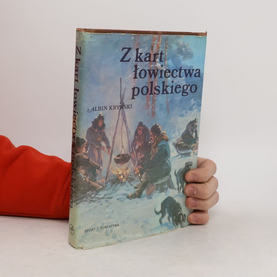 Albin Kryński Z kart łowiectwa polskiego