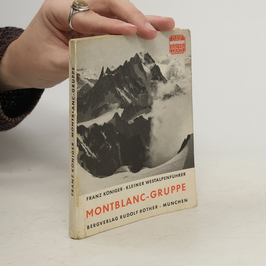 Franz Königer Montblanc Gruppe