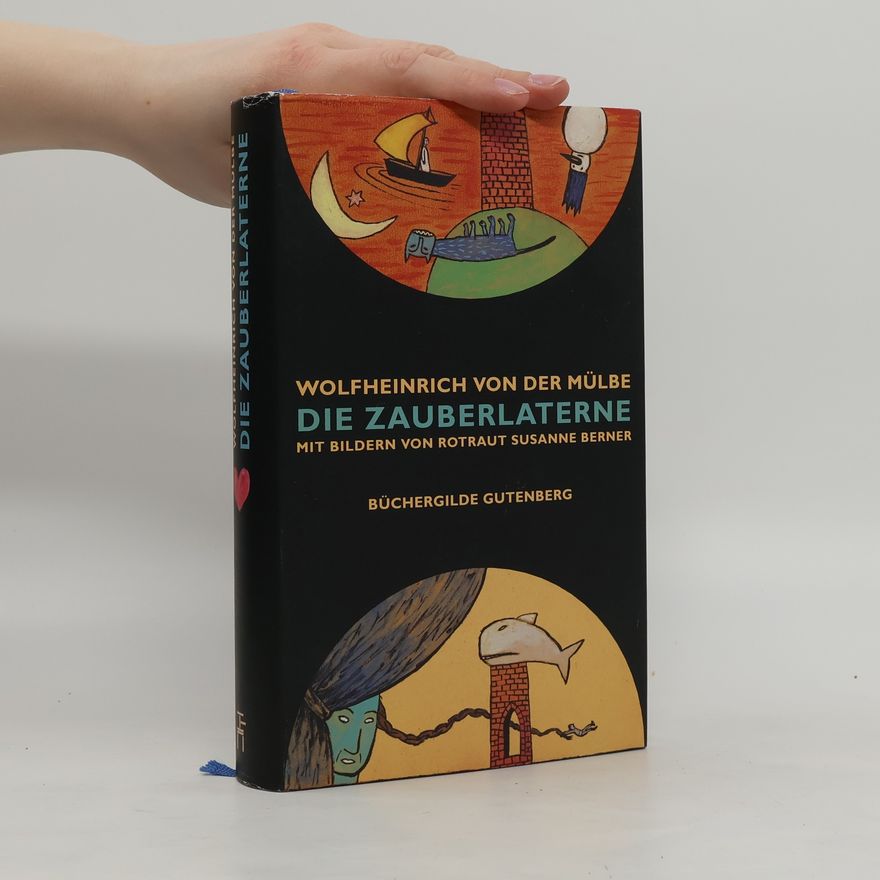 Wolfheinrich von der Mülbe Die Zauberlaterne