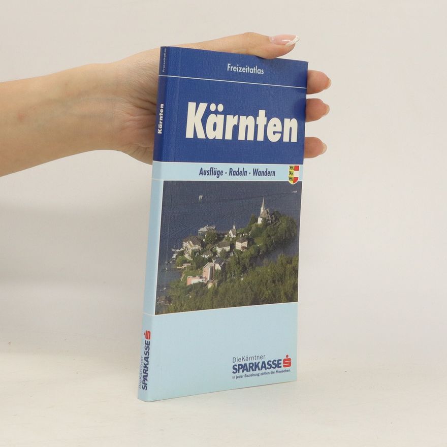 Various authors Kärnten. Ausflüge, Radeln, Wandern