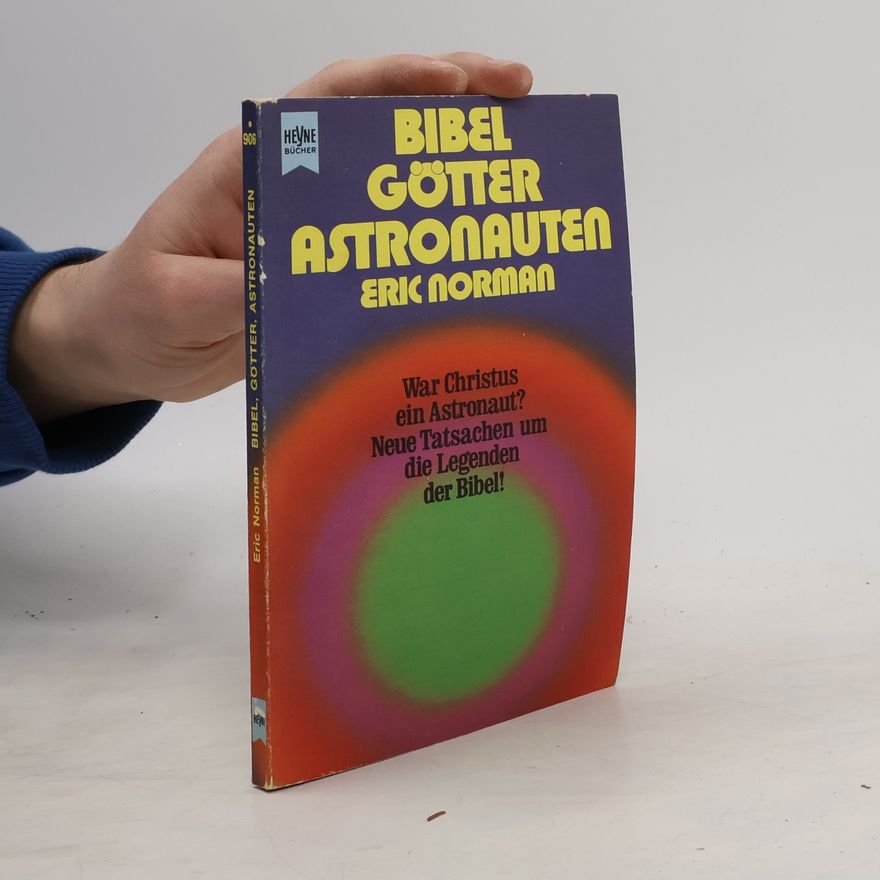 Eric Norman Bibel, Götter, Astronauten