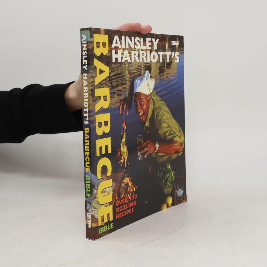 Ainsley Harriott Ainsley Harriott's Barbecue Bible