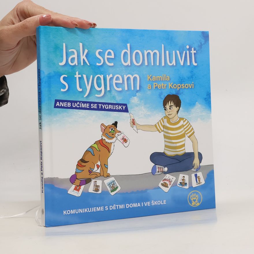 Petr Kops Jak se domluvit s tygrem, aneb, Učíme se tygrijsky