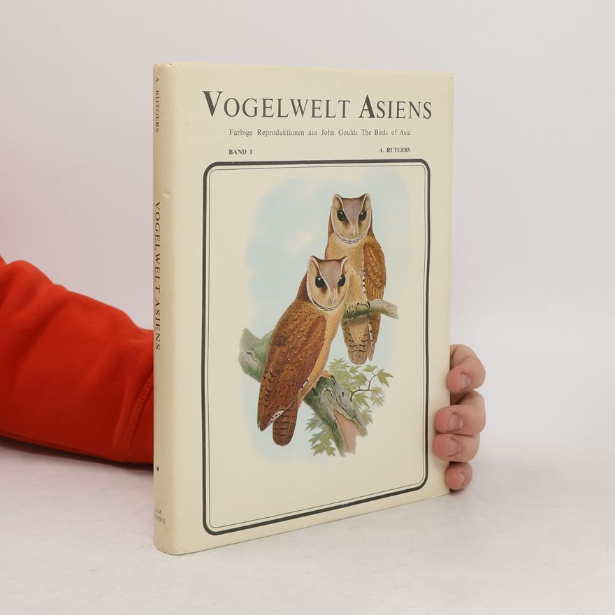 A. Rutgers Vogelwelt Asiens Band 1