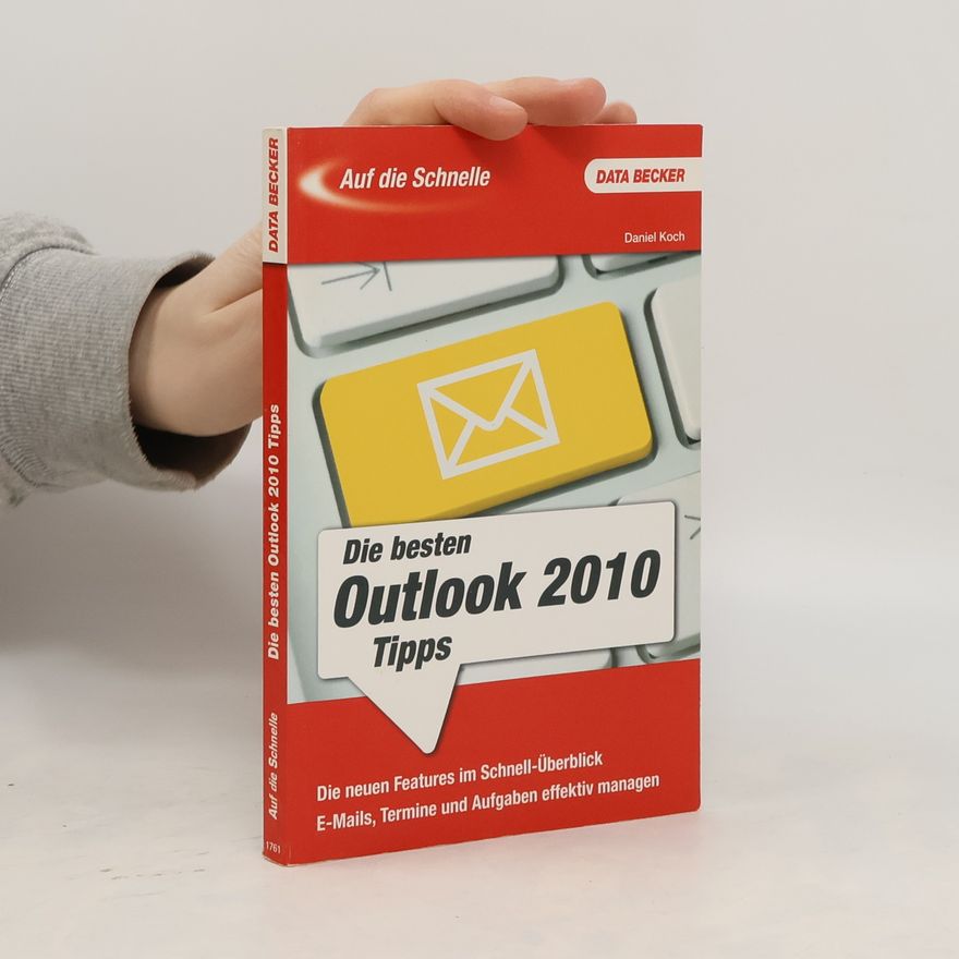 Daniel Koch Die besten Outlook 2010 Tipps
