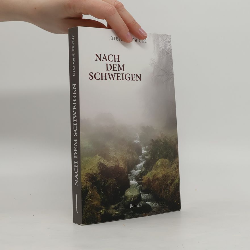 Stefanie Fricke Nach dem Schweigen