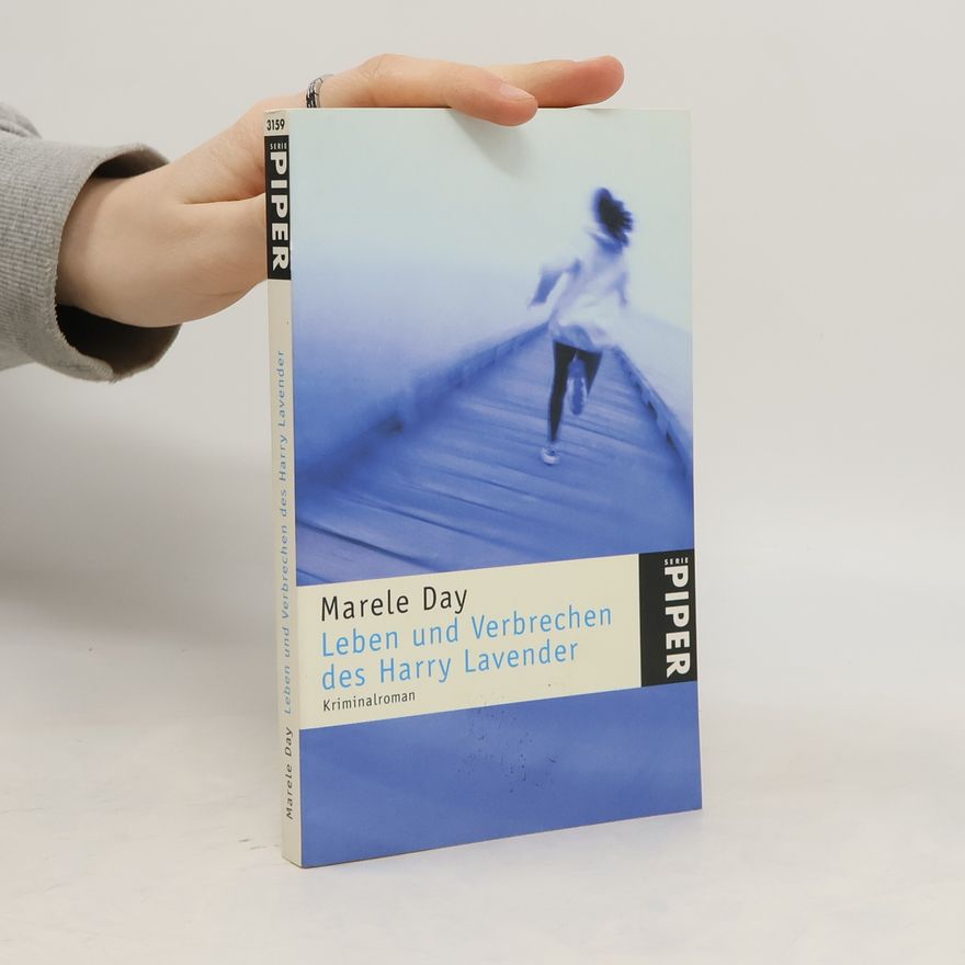 Marele Day Leben und Verbrechen des Harry Lavender
