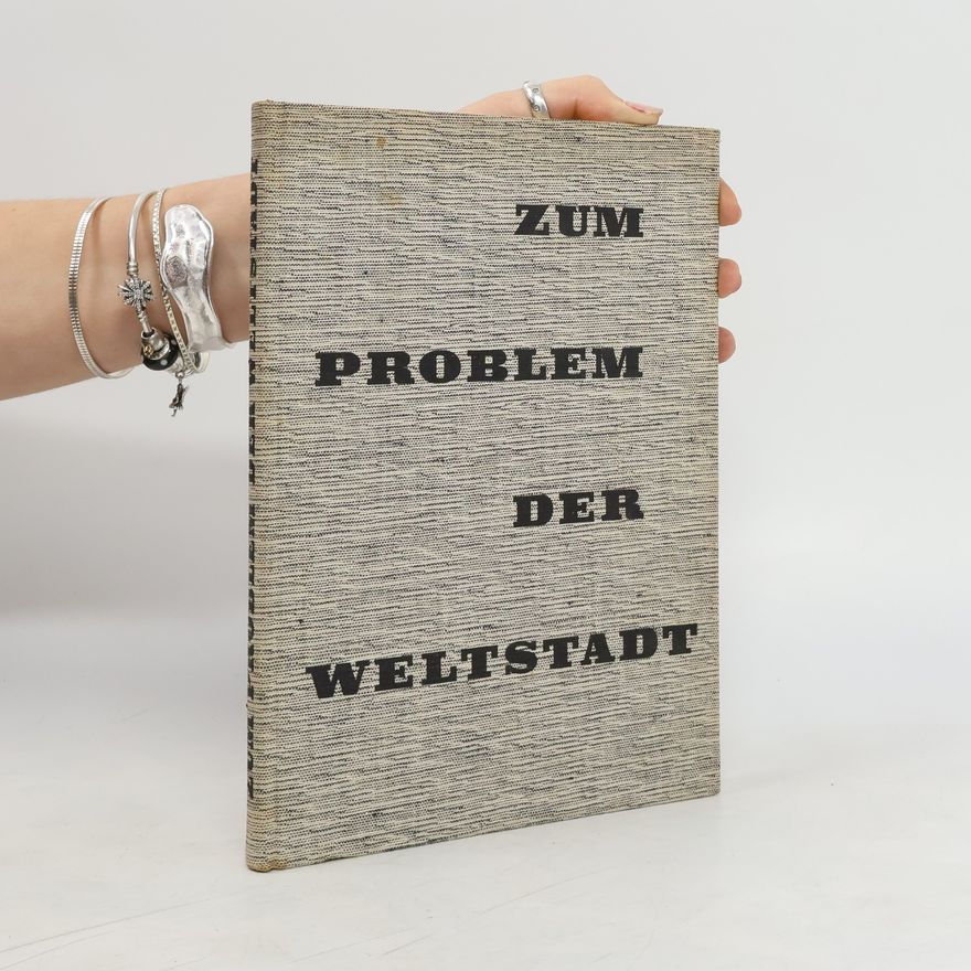 Joachim Heinrich Schultze Zum Problem der Weltstadt