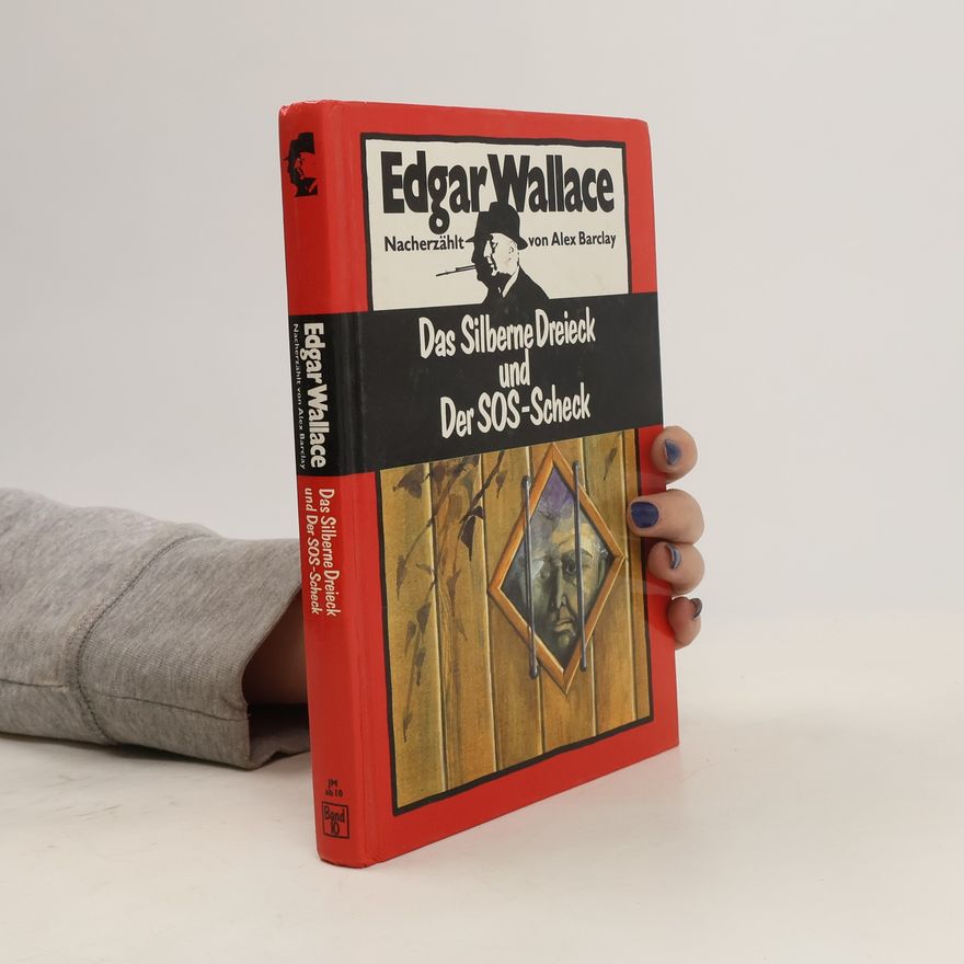 Alex Barclay Edgar Wallace. Das Silberne Dreieck und Der SOS-Scheck