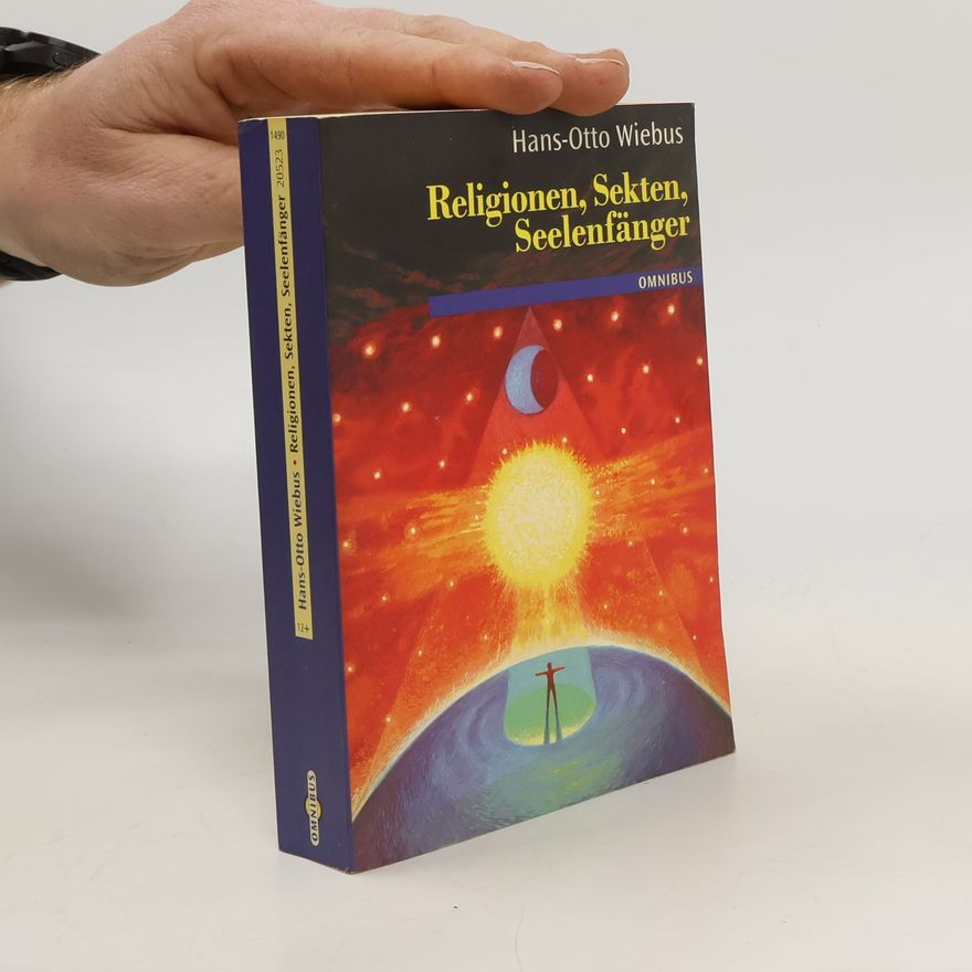 Hans Otto Wiebus Religionen, Sekten, Seelenfänger