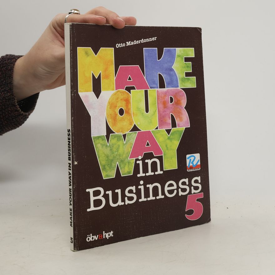 Otto Maderdonner Make Your Way in Business 5