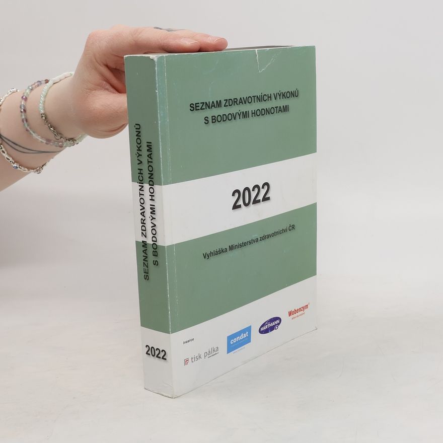 Kolektiv autorů Seznam zdravotních výkonů s bodovými hodnotami 2022