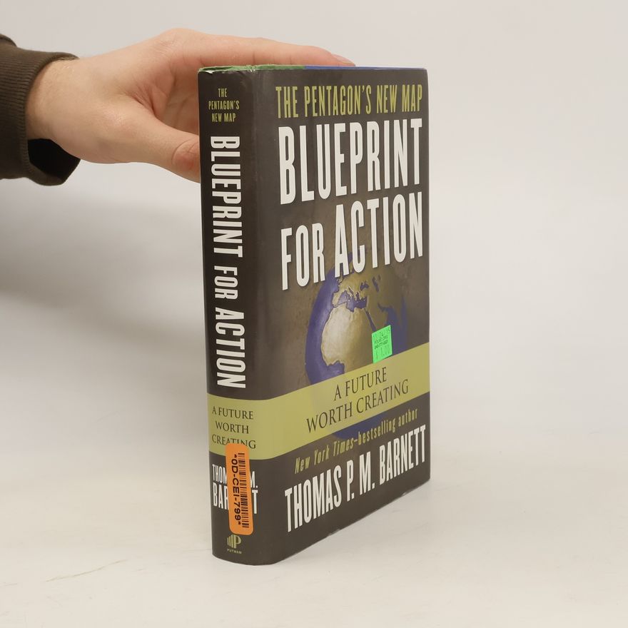 Thomas P. M. Barnett Blueprint for Action