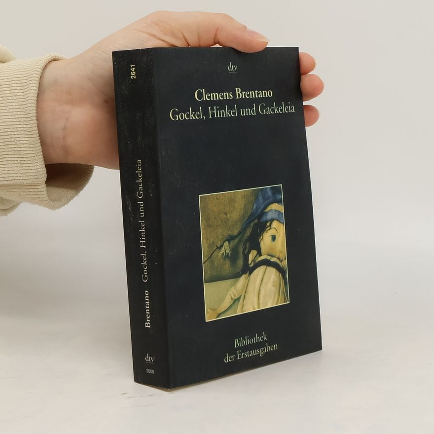 Clemens Brentano Gockel, Hinkel und Gackeleia