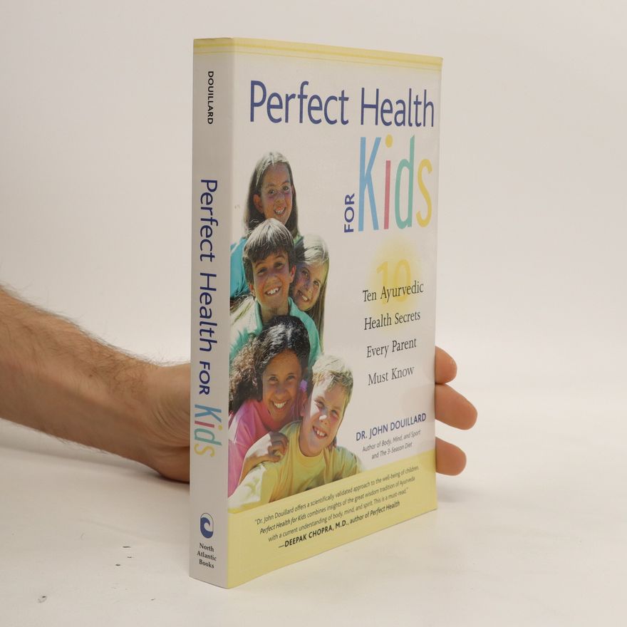 John Douillard Perfect Health for Kids