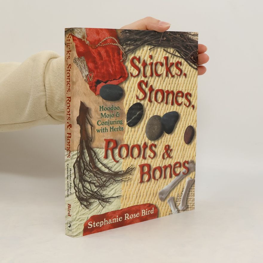 Stephanie Rose Bird Sticks, Stones, Roots & Bones