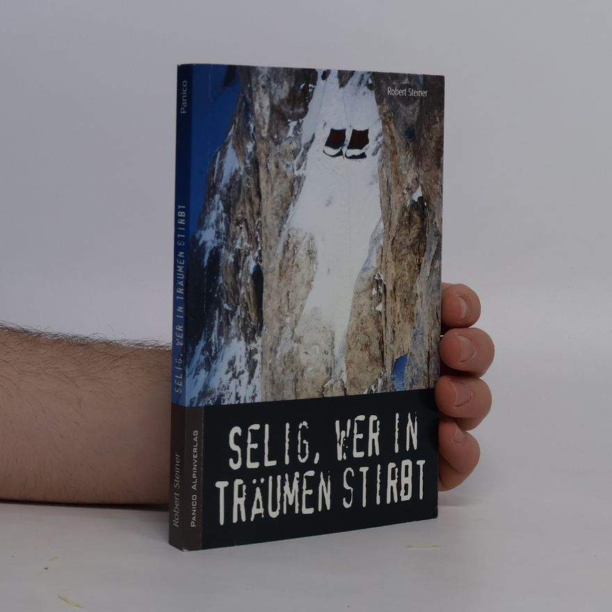 Robert Steiner Selig, wer in Träumen stirbt