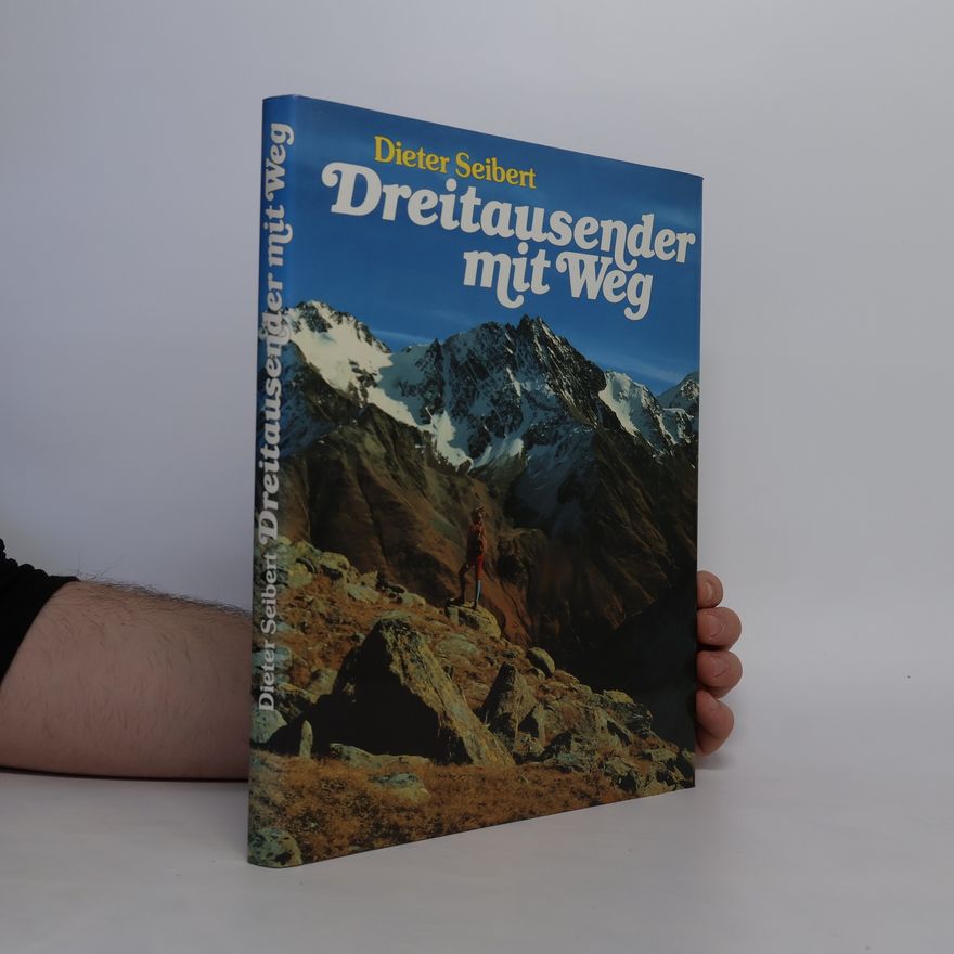 Dieter Seibert Dreitausender mit Weg