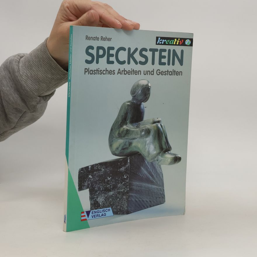 Autorenkollektiv Speckstein - plastisches Arbeiten und Gestalten