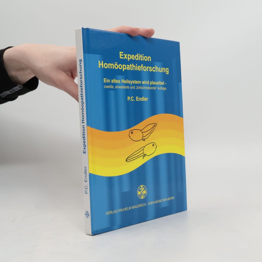 Peter C. Endler Expedition Homöopathieforschung