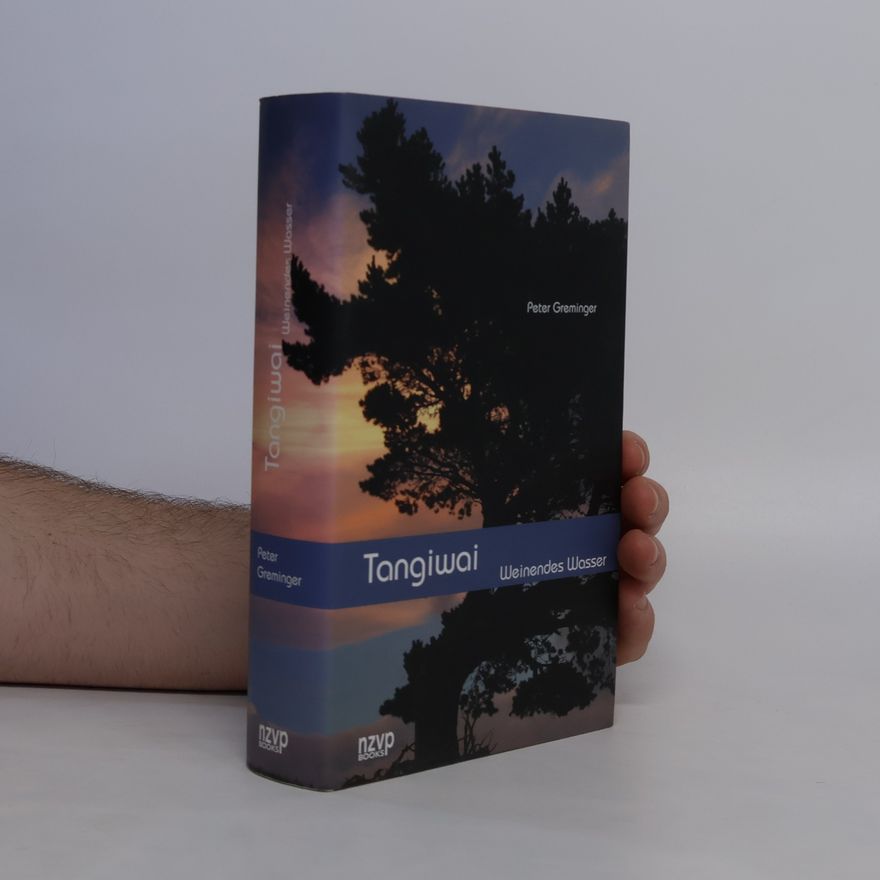 Peter Greminiger Tangiwai. Weinendes Wasser