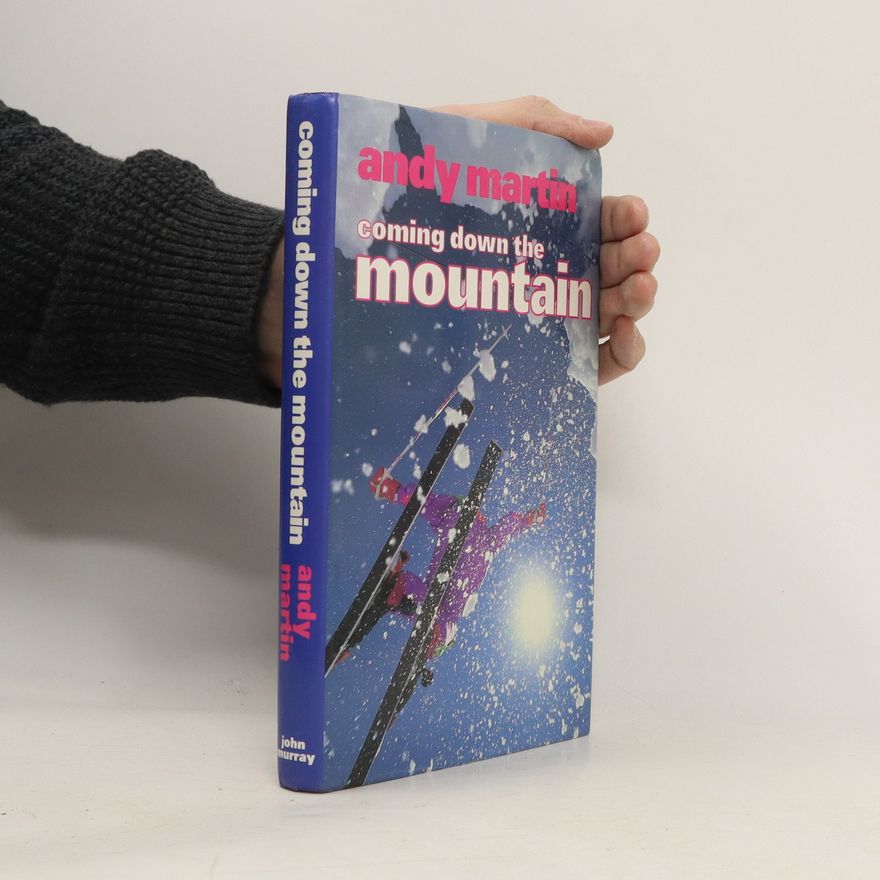 Andy Martin Coming Down the Mountain