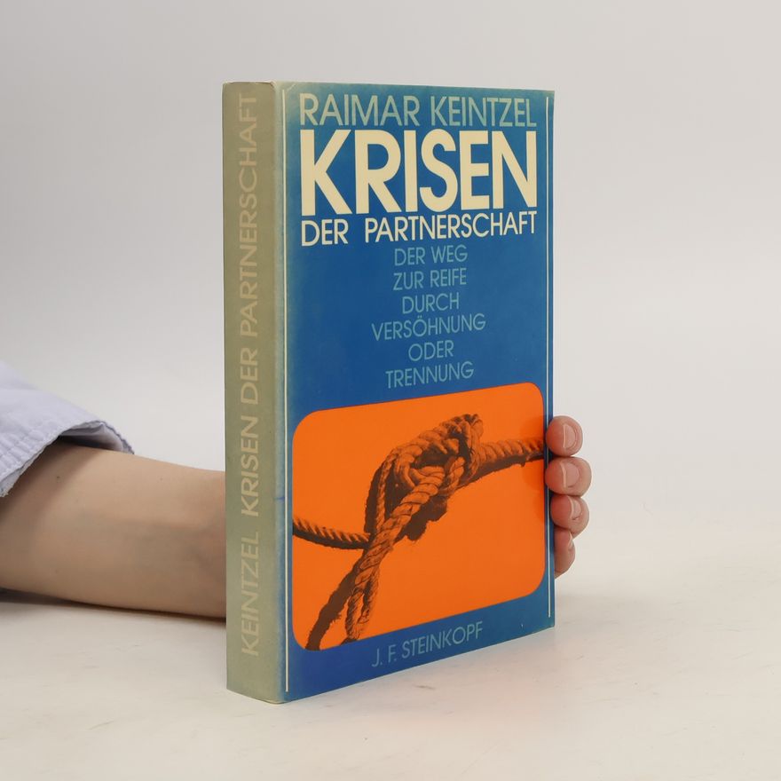 Raimar Keintzel Die Krisen der Partnerschaft