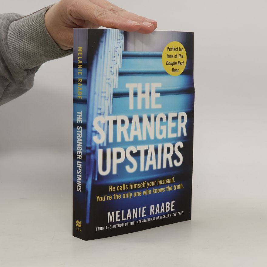 Melanie Raabe The stranger upstairs