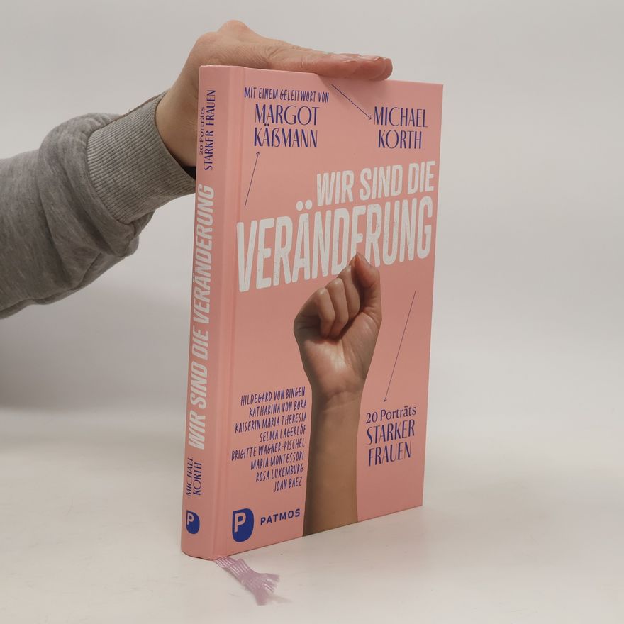 Michael Korth Wir sind die Veränderung