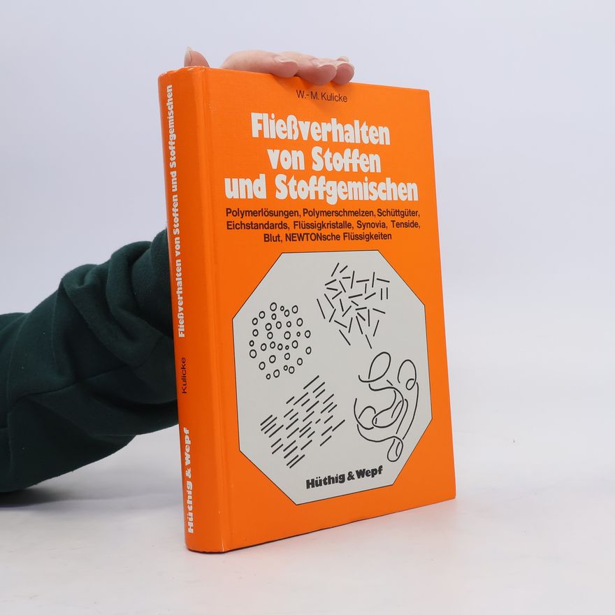 Werner-Michael Rüchel Fliessverhalten von Stoffen und Stoffgemischen