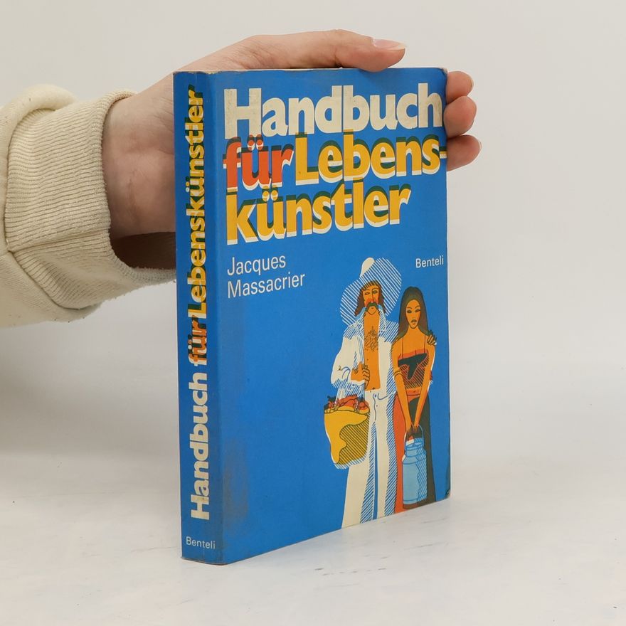 Jacques Massacrier Handbuch für Lebenskünstler