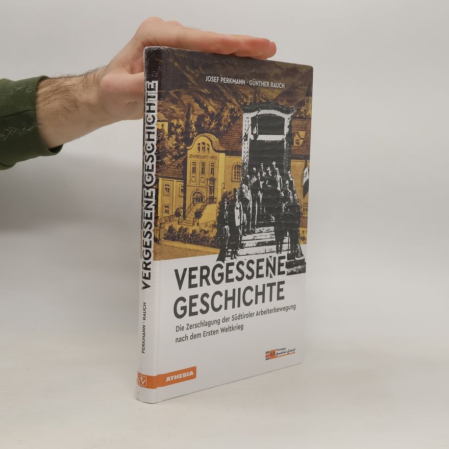 Josef Perkmann Vergessene Geschichte
