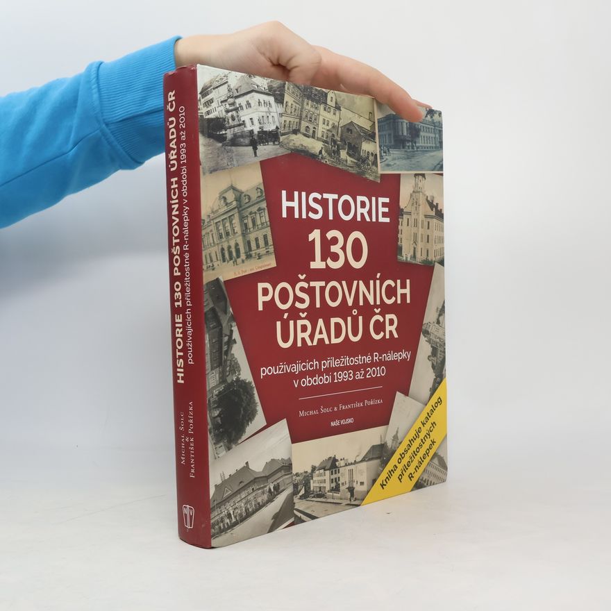 Michal Šolc Historie 130 poštovních úřadů ČR