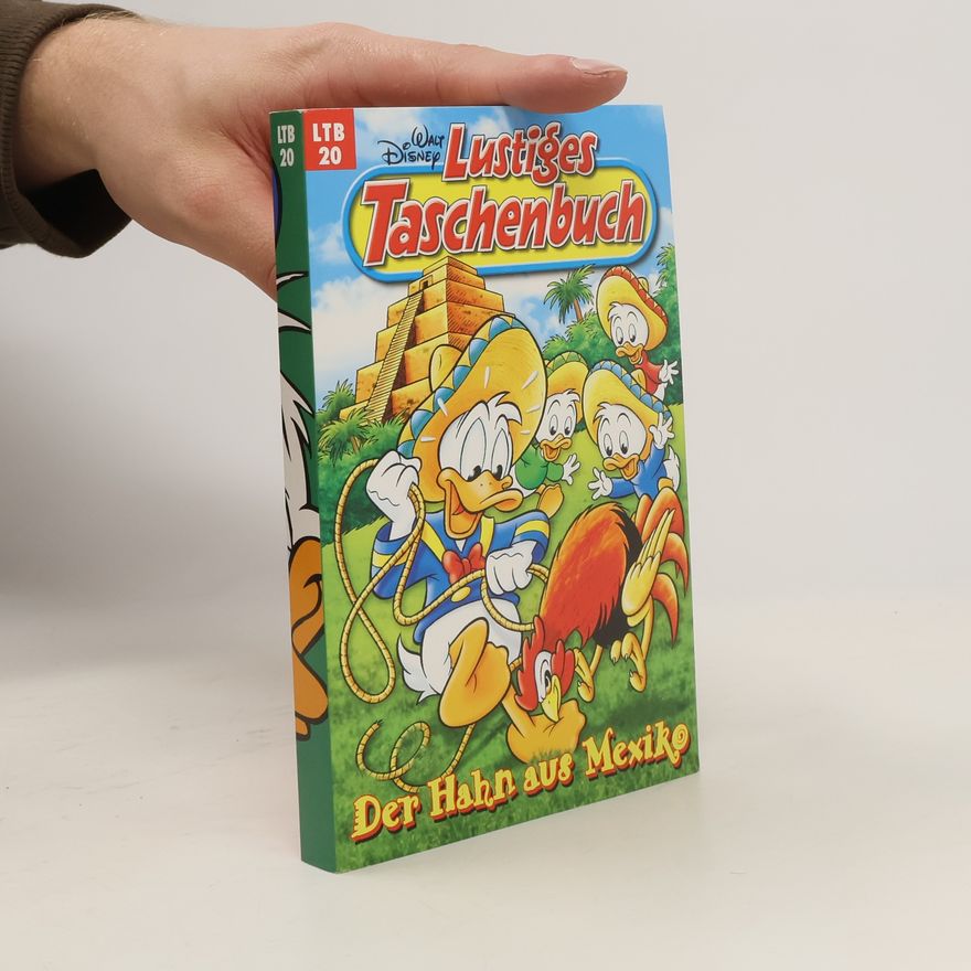 Walt Disney Lustiges Taschenbuch. Der Hahn aus Mexiko