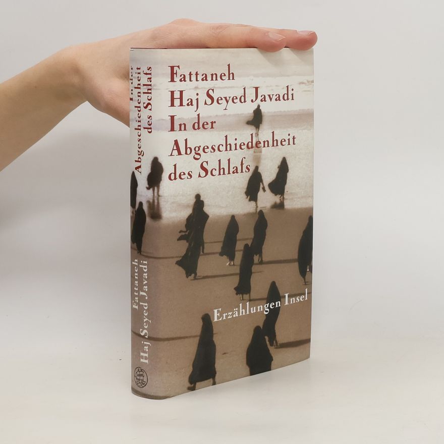 Fattāna Ḥāǧǧ Saiyid Ǧawādī In der Abgeschiedenheit des Schlafs