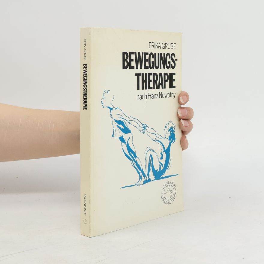 Erika Grube Bewegungstherapie nach Franz Nowotny