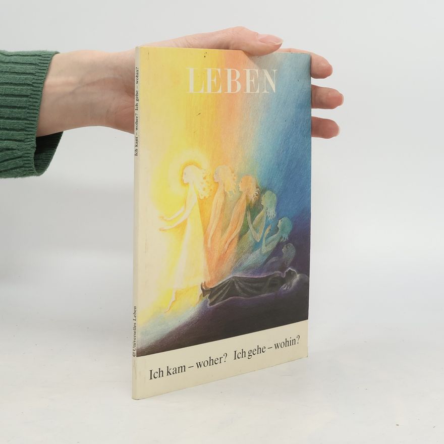 Autorenkollektiv Ich kam - woher? Ich gehe - wohin